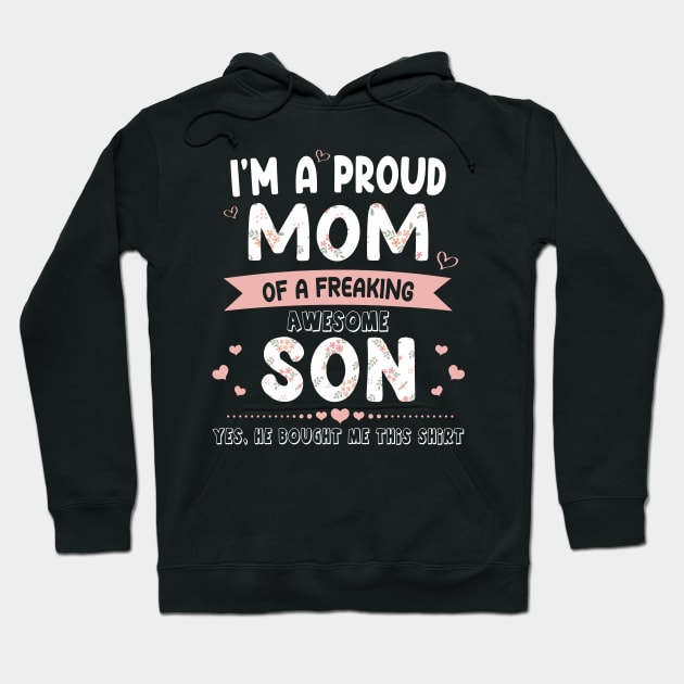 I'm A Proud Mom Shirt Gift From Son To Mom Funny Mothers Day Hoodie by Sky full of art